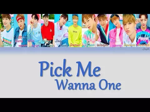 Download MP3 Wanna One (워너원) - Pick Me (나야 나) [HAN/ROM/ENG] (Color Coded Lyrics)