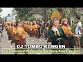 Download Lagu DJ TOMBO KANGEN ‼️ Joget kreasi karnaval terbaru Sumberagung Panggungrejo