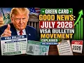 Green Card Good News July 2026 Visa Bulletin Movement Explained What You Need to Know