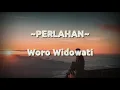 Download Lagu Woro Widowati - Perlahan