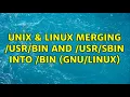 Unix Linux Merging and into bin 3 Solutions