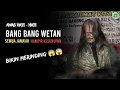 Lagu MERINDING !!! BANG - BANG WETAN BANYAK YANG HAMPIR KESURUPAN || ABAH ALI MAFIA SHOLAWAT