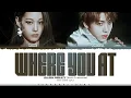 ALLDAY PROJECT (ANNIE & WOOCHAN) 'WHERE YOU AT' Lyrics (올데이프로젝트 WHERE YOU AT) [Color Coded Lyrics]