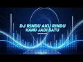 Download Lagu DJ RINDU AKU RINDU KAMU JADI SATU SLOW VIRAL BY MAMAN FVNDY