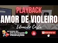 Download Lagu Playback - Amor de Violeiro - Eduardo Costa (Bolero)