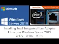 Installing Intel Integrated Lan Adapter Driver on Windows Server 2019 i217v i218v i219v