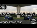 IRFAN REMIXER DROP MIX LAGO LAGO EXTENDED