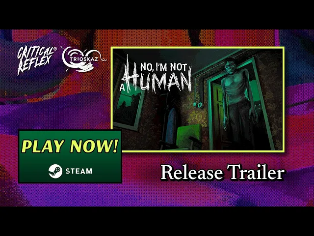 No, I'm not a Human — Release Trailer