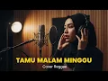 Lagu Tamu Malam Minggu - Endang Wijayanti dan Tasya Rosmala Adella • Cover Reggae