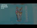 Lagu LittGloss - Milkshake