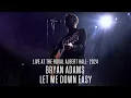 Download Lagu Bryan Adams - Let Me Down Easy (Live at the Royal Albert Hall - 2024)