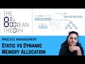 Static vs Dynamic Memory Allocation Operating Systems - 2 2 6