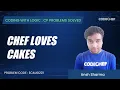 ECAUG201 Chef Loves Cakes Coding with Logic CP Problems Solved Cakewalk