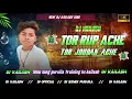 Download Lagu Tor Rup Ache Tor Jouban Ache || kailash Remix || Dj kailash king