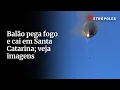 Download Lagu Vídeo: balão cai em Santa Catarina e deixa ao menos oito mortos