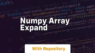 numpy array expand