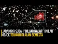 Download Lagu JAUHNYA DILUAR NALAR ! Ini Objek Terjauh Yang Pernah Ditemukan di Alam Semesta