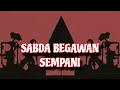 Download Lagu SABDA BEGAWAN SEMPANI || WAYANG KULIT ||  KI MANTEB SOEDARSONO ||| CERITA WAYANG |||