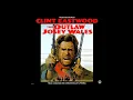 Lagu Jerry Fielding - Main Title - (The Outlaw Josey Wales, 1976)
