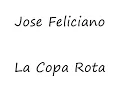 Jose Feliciano - La Copa Rota