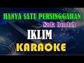 Download Lagu HANYA SATU PERSINGGAHAN | NADA RENDAH - IKLIM [KARAOKE] KN7000