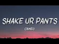 Cameo - Shake Your Pants