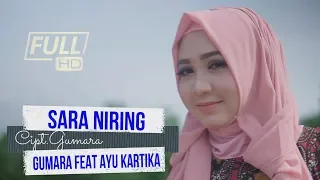 Download GUMARA FEAT AYU KARTIKA -  SARA NIRING - FULL HD VIDEO QUALITY MP3