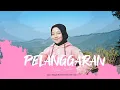 Download Lagu Nayla Fardila - Pelanggaran