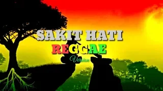 Download SAKIT HATI REGGAE Version (lirik) MP3