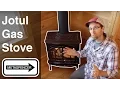 Jotul Propane Stove Review NOT SALES HYPE