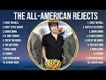 Download Lagu The All-American Rejects Greatest Hits Full Album ▶️ Top Songs Full Album ▶️ Top 10 Hits of All