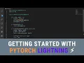 Getting Started with PyTorch Lightning