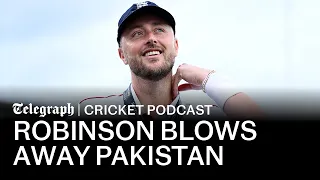 Remarkable Robinson blows away Pakistan to hand England series win | The Telegraph Cricket Podcast