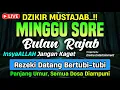 Download Lagu DZIKIR SORE HARI MINGGU MUSTAJAB..!! Doa Pembuka Pintu Rezeki dari Segala Penjuru | DZIKIR SORE MP3