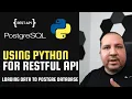 Using Python for Restful API Load to Postgre DB