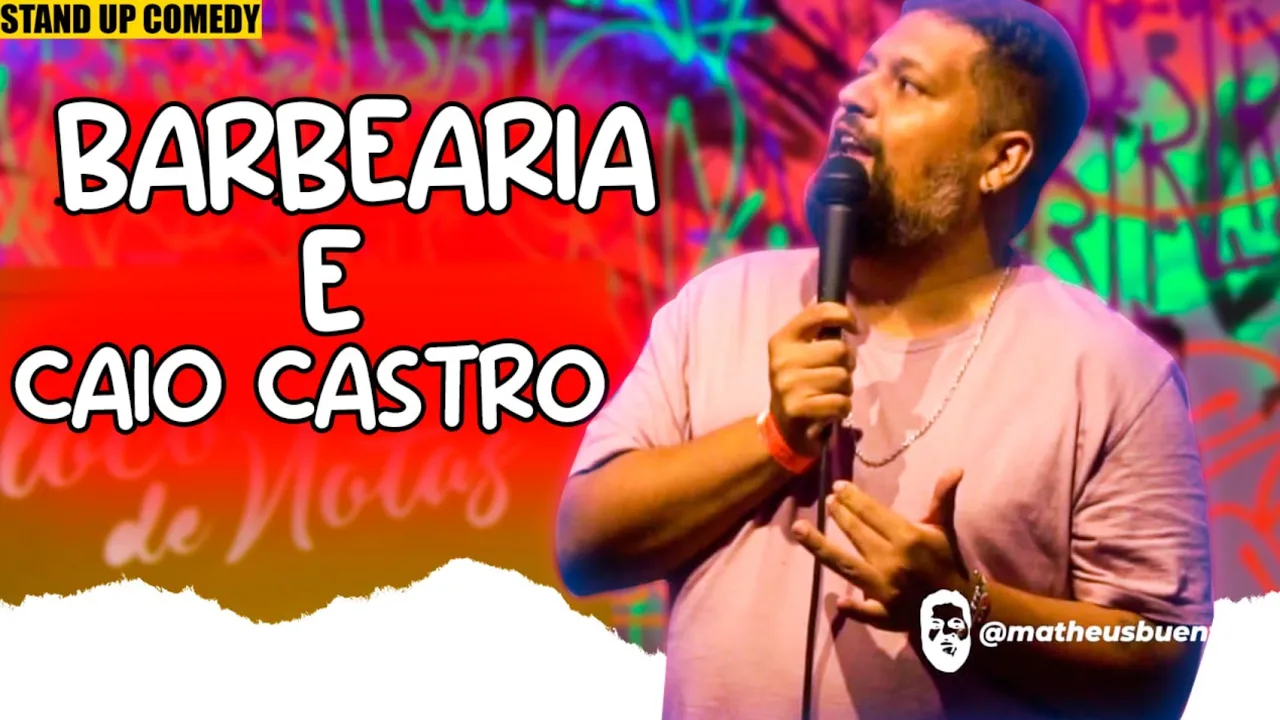 O BARBEIRO DE CAIO CASTRO - MATHEUS BUENTE - STAND UP COMEDY