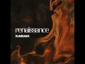 Download Lagu KARAN - Renaissance (Official Audio)
