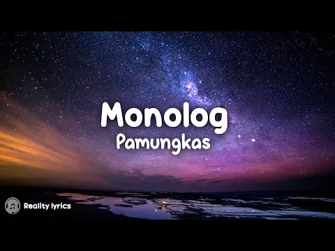 Download MP3 Monolog - Pamungkas (Lirik Lagu) ~ Alasan masih bersama bukan karena terlanjur lama