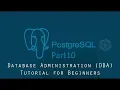 PostgreSQL DBA Tutorial for Beginners Part10
