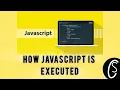 How JavaScript Is Executed