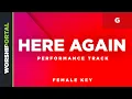Download Lagu Here Again - Female Key - G - Performance Track