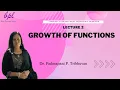 Lecture 2 Growth of Function How Growth Rates Impact Your Algorithm