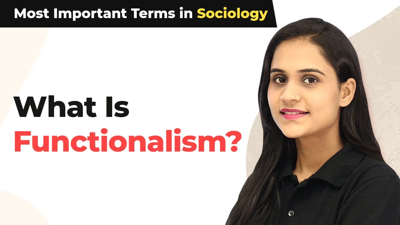 What Is Functionalism? | Functionalism Theory - Most Important Terms in Sociology