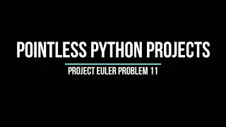 Project Euler Problem 11 - Largest Product In A Grid