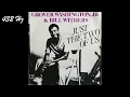 Lagu Grover Washington - Just the Two of Us (feat. Bill Withers) [432 Hz]