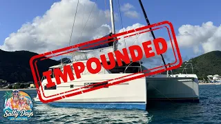 IMPOUNDED on Day Two of Sailing… – Eps 75