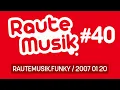 Download Lagu RauteMusik Funky #40  2007 01 20 - Electro-House music mix (Internet Radio)