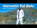 Lagu Daerah Belu | HAMETIN RAI BELU | Sehati Menuju Perubahan