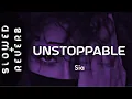 Download Lagu Sia - Unstoppable (s l o w e d + r e v e r b) \