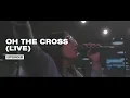 Download Lagu Oh The Cross (Live) - UPPERROOM
